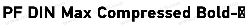PF DIN Max Compressed Bold字体转换